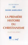 La premire histoire du christianisme