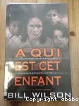 A qui est cet enfant ?