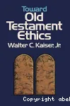 Toward Old Testament Ethics