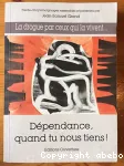 Dpendance, quand tu nous tiens !