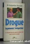 Drogue : la prvenir, l'empcher