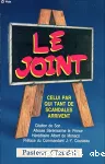 Le joint, celui par qui tant de scandales arrivent