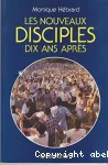 Les nouveaux disciples dix ans aprs