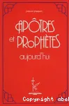 Aptres et prophtes aujourd'hui