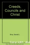 Creeds, Councils and Christ