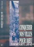 Conqurir nos villes pour Dieu