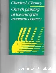 Church Planting at the End of the Twentieth Century