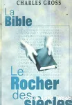 La Bible : le rocher des sicles