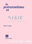 Le Protestantisme et Marie