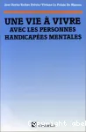 Une vie  vivre avec les personnes handicapes mentales