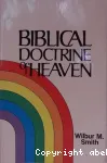 The Biblical Doctrine of Heaven