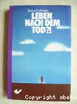 Leben nach dem Tod?!