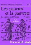 Les pauvres et la pauvret. Volume 1 : des origines au XVe sicle