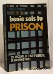 Bnie sois-tu, prison...