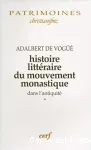 Histoire littraire du mouvement monastique dans l'antiquit. Vol. 1