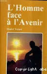 L'Homme face  l'avenir et  sa destine