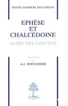 Ephse et Chalcdoine: Actes des conciles