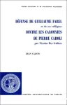 Dfense de Guillaume Farel et de ses collgues contre les calomnies du thologaste Pierre Caroli par Nicolas Des Gallars