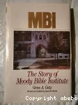 MBI - The Story of Moody Bible Institute