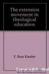 EXTENSION MOVEMENT IN THEOLOGICAL EDUCATIO