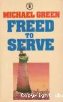 Freed to serve