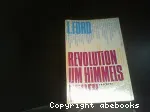 Revolution um Himmels willen