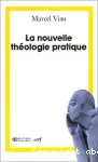 La Nouvelle thologie pratique