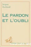 Le Pardon et l'oubli