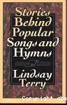 Stories Behind Popular Songs and Hymns