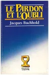 Le Pardon et l'oubli