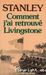 COMMENT J'AI RETROUVE LIVINGSTONE