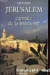 Jrusalem : capitale de la mmoire