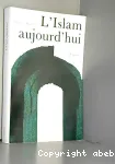 L'Islam aujourd'hui