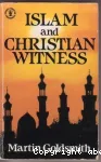 ISLAM AND CHRISTIAN WITNESS