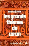 Les grands thmes du Coran