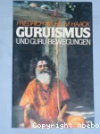 Guruismus und Guru-Bewegungen