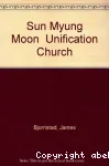 Sun Myung Moon & the Unification Church