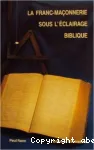 La Franc-maonnerie sous l'clairage biblique