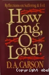 How Long, O Lord?