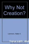 Why Not Creation ?