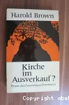 Kirche im Ausverkauf ?