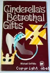 Cinderella's Betrothal Gifts