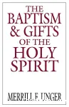 The Baptism and Gifts of the Holy Spirit