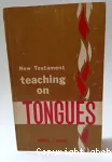 New Testament Teaching on Tongues