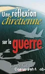 Une rflexion chrtienne sur la guerre