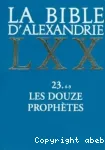 Les douze prophtes: Jol, Abdiou, Jonas, Naoum, Ambakoum, Sophonie