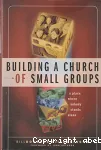 Building a Church of Small Groups