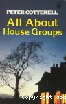 All About House Groups