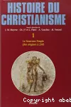 Histoire du Christianisme, des origines  nos jours (vol. 1)