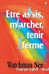 Etre assis, marcher, tenir ferme